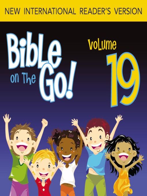 Bible on the Go, Volume 19 (MP3): The Bad Kings of Israel; The Story of Elijah (1 Kings 14-19, 21; 2 Kings 2)